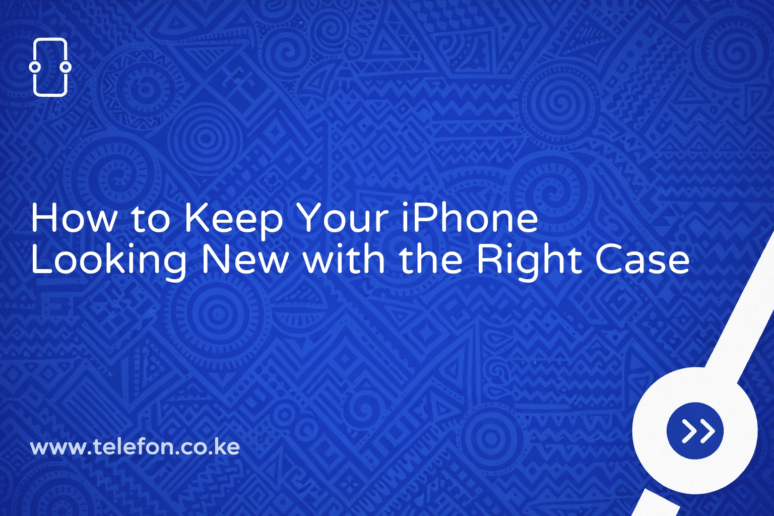 How to Keep Your iPhone Looking New with the Right Case