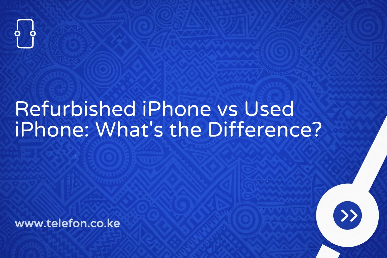 Refurbished iPhone vs Used iPhone: What's the Difference?